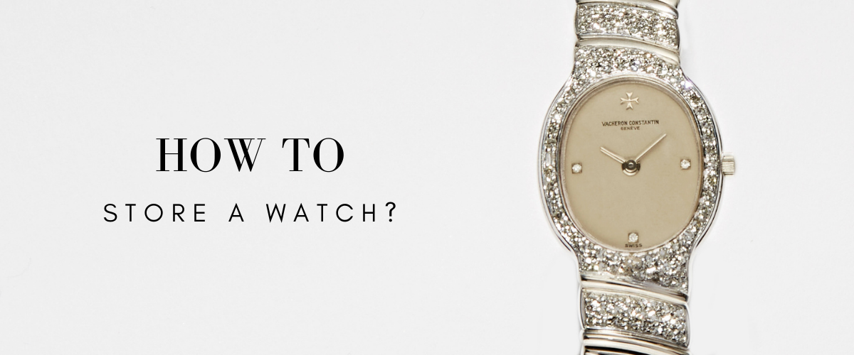 how to store a watch