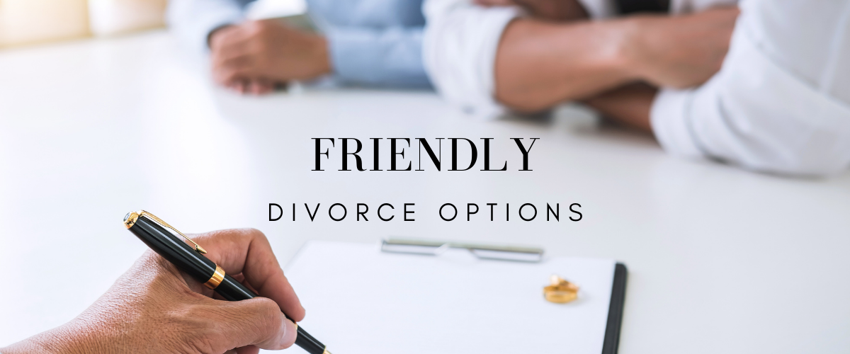 friendly divorce options