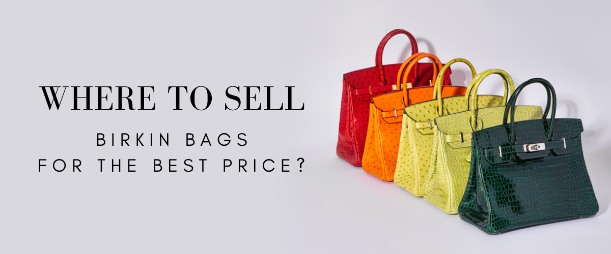 where to sell birkin bags for the best price
