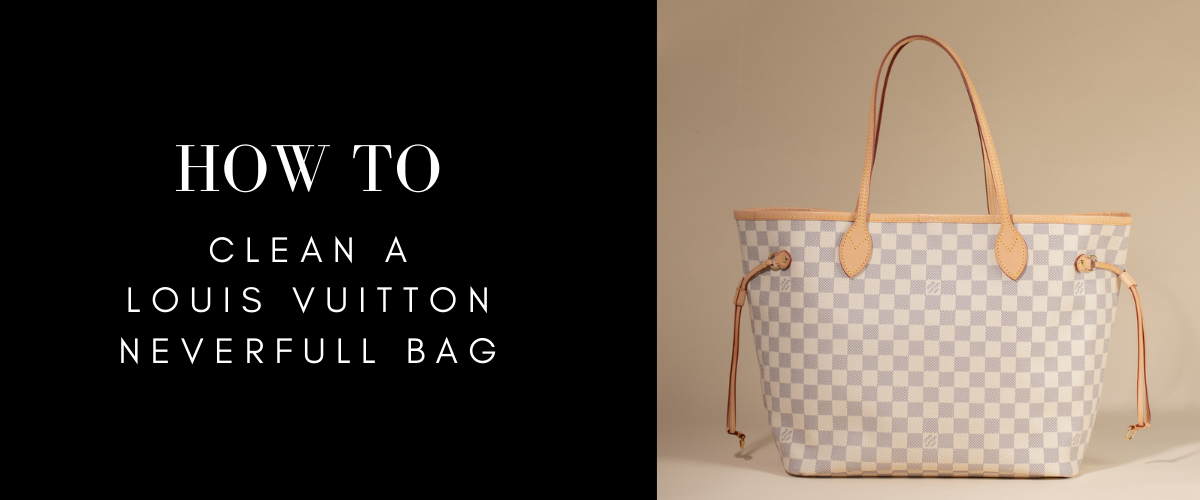 how to clean neverfull bag
