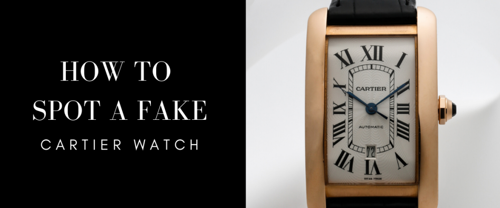 Spot a Fake Cartier Watch